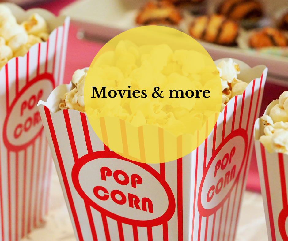 image of popcorn boxes with a yellow circle with words Movies and More  in circle