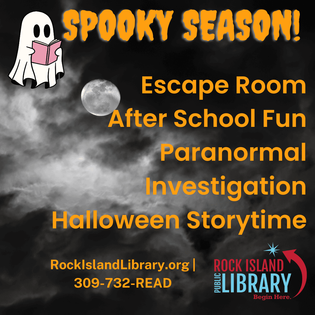 Background of clouds over a full moon, text Spooky Season at Rock Island Public Library